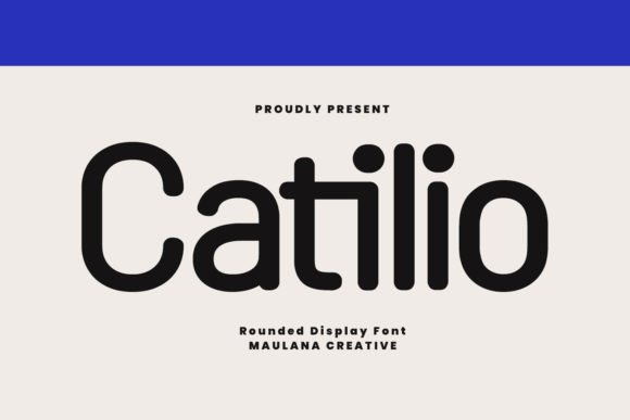 Catilio: A Sans Serif Font That Makes Your Campaigns Instantly Clear
