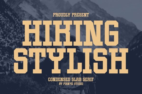 Hiking Stylish: A Slab Serif That Anchors Meaning with Quiet Confidence