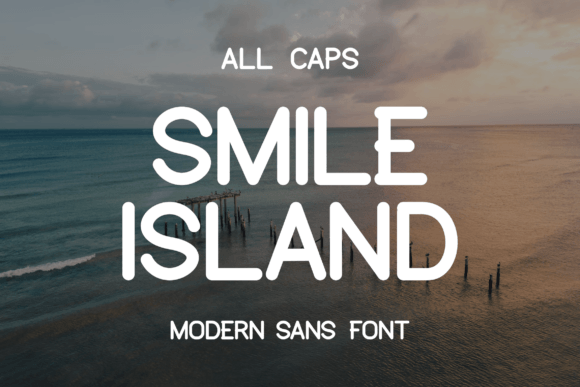 Smile Island: A Sans Serif Font That Feels Like a Deep Breath